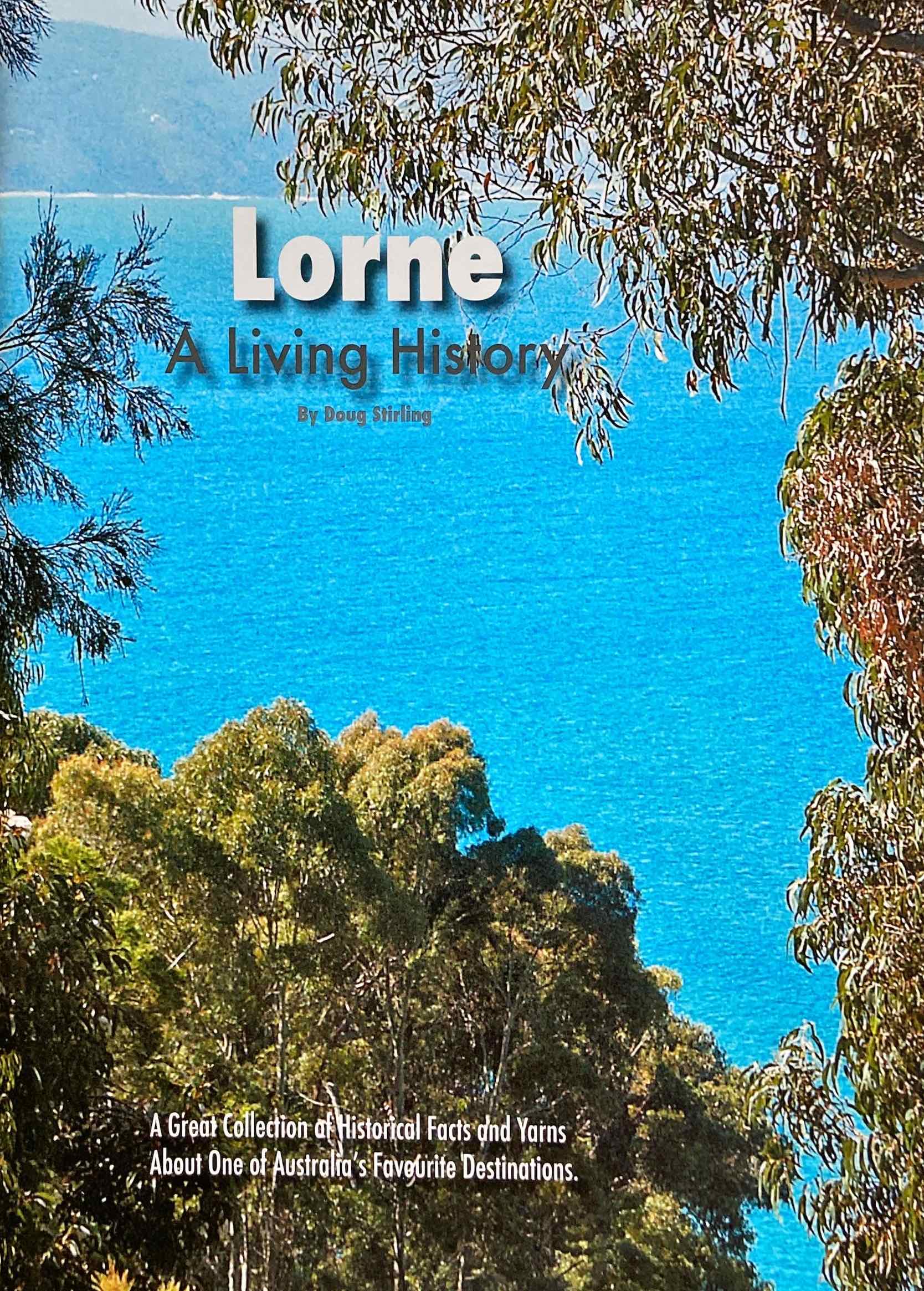 Lorne A Living History by Doug Stirling